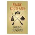 Forging the Weapon