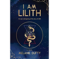 I Am Lilith: An epic reimagining of the story of Lilith