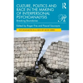 Culture, Politics and Race in the Making of Interpersonal Psychoanalysis: Breaking Boundaries