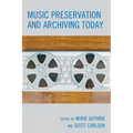 Music Preservation and Archiving Today