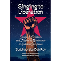 Singing to liberation: Songs of resistance and nights of liberation on Indian campuses