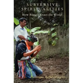 Subversive Spiritualities: How Rituals Enact the World