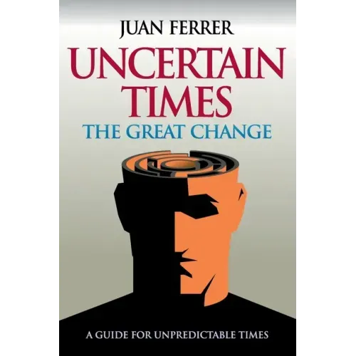 Uncertain Times: The Great Change
