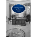 Getting To Know the President: Intelligence Briefings of Presidential Candidates, 1952-2004
