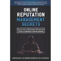 Online Reputation Management: Secrets from a Pro Ethical Hacker