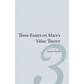 Three Essays on Marx's Value Theory