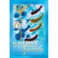 Spirit Speaks: Experiencing Loss of Self to Discover Love of Self