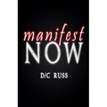 Manifest NOW: A Process for Identifying and Reversing Limiting Beliefs