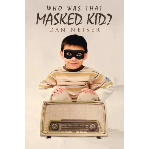 Who Was That Masked Kid?