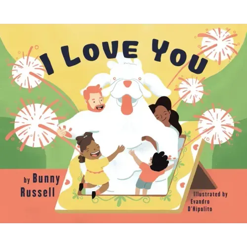 I Love You: A Tale of Comfort Now & After the Loss of a Pet. A Helpful Tool for Parents to Address Death and Grief, Suitable for Children of All Ages