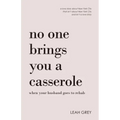 No One Brings You a Casserole When Your Husband Goes to Rehab