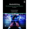 Mediawriting: Print, Broadcast, and Public Relations