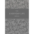 The Everyday Life Bible: The Power of God's Word for Everyday Living
