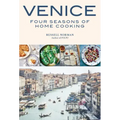 Venice: Four Seasons of Home Cooking
