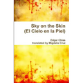 Sky on the Skin (El Cielo en la Piel)