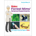 Forrest Mims' Science Experiments: DIY Projects from the Pages of Make: