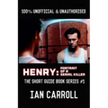 Henry: Portrait of a Serial Killer (B&W): The Short Guide - Book Series #1