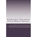 Cousin Lee: The roots of Lee Harvey Oswald