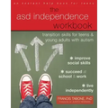 The Asd Independence Workbook: Transition Skills for Teens and Young Adults with Autism