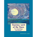 Journey-Work of the Stars: An Astrology Workbook