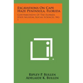 Excavations on Cape Haze Peninsula, Florida: Contributions of the Florida State Museum, Social Sciences, No. 1