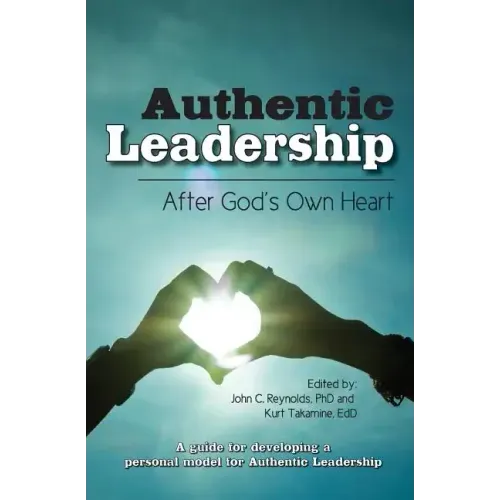 Authentic Leadership-: After God's Own Heart