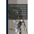 The Three Stages In the Evolution of the Law of Nations