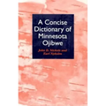A Concise Dictionary of Minnesota Ojibwe