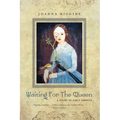 Waiting for the Queen: A Novel of Early America