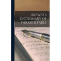 BREWER's DICTIONARY OF PHRASE & FABLE