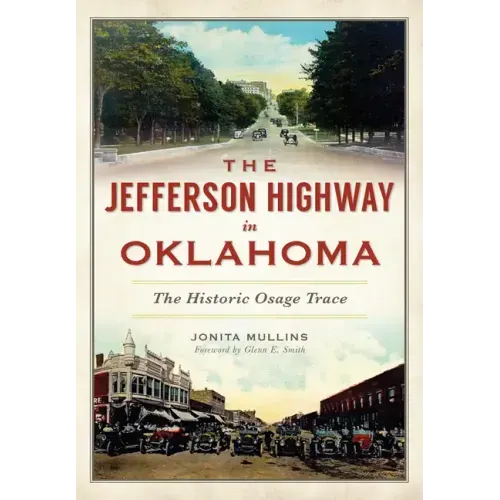 The Jefferson Highway in Oklahoma: The Historic Osage Trace