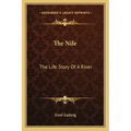 The Nile: The Life Story Of A River