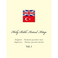 Holy Bible. Kutsal Kitap: English - Turkish Parallel Text