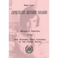 First Lady Jacqueline Kennedy Onassis: Memorial Tributes in the One Hundred Third Congress of the United States