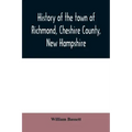 History of the town of Richmond, Cheshire County, New Hampshire: from its first settlement, to 1882