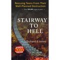 Stairway To Hell: Rescuing Teens From Their Well-Planned Destruction
