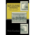 How to Make Millions for Dummies: $2000.00 a Day Guaranteed