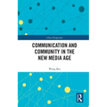 Communication and Community in the New Media Age