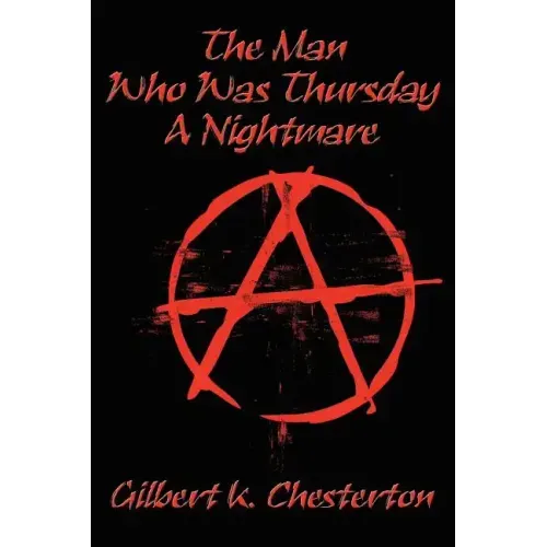 The Man Who Was Thursday: A Nightmare