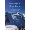Musings at Mont Blanc: with Mary Shelley Wollstonecraft