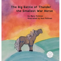 The Big Battle of Thunder the Smallest War Horse