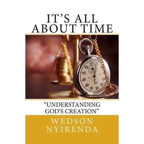 It's All About Time: Understanding God's Creation