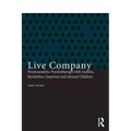 Live Company: Psychoanalytic Psychotherapy with Autistic, Borderline, Deprived and Abused Children