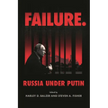 Failure. Russia Under Putin