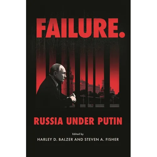 Failure. Russia Under Putin