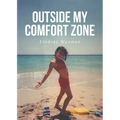 Outside My Comfort Zone