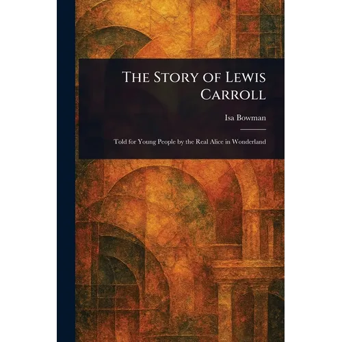 The Story of Lewis Carroll