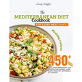 The Mediterranean Diet Cookbook for Every Meal: Over 450 Best Mediterranean Diet Recipes for Weight Loss, Heart-Healthy Approach to Cooking (Volume 14