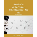 Hands-On Artificial Intelligence for IoT: Step by Step Hands-On