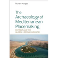 The Archaeology of Mediterranean Placemaking: Butrint and the Global Heritage Industry